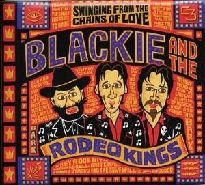 Blackie And The Rodeo Kings - Swinging From The Chains in the group CD / Rock at Bengans Skivbutik AB (509113)