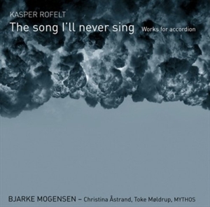 Rofelt - The Song Ill Never Sing in the group CD / Klassiskt at Bengans Skivbutik AB (509740)