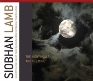 Siobhan Lamb Gerard Presencer Dr - The Nightingale & The Rose in the group CD / Klassiskt at Bengans Skivbutik AB (510144)