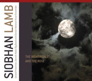 Siobhan Lamb Gerard Presencer Dr - The Nightingale & The Rose in the group CD / Klassiskt at Bengans Skivbutik AB (510144)