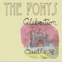 Ponys - Celebration Castle in the group CD / Pop-Rock at Bengans Skivbutik AB (510430)