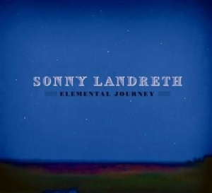 Landreth Sonny - Elemental Journey in the group CD / Rock at Bengans Skivbutik AB (510943)