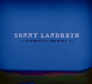 Landreth Sonny - Elemental Journey in the group CD / Pop-Rock at Bengans Skivbutik AB (510943)