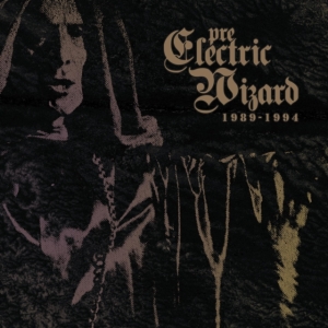 ELECTRIC WIZARD - PRE-ELECTRIC WIZARD 1989-1994 in the group CD / Hårdrock at Bengans Skivbutik AB (511441)