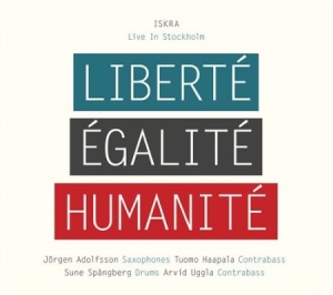 Iskra - Liberte, Egalite, Humanite in the group Externt_Lager /  at Bengans Skivbutik AB (511952)