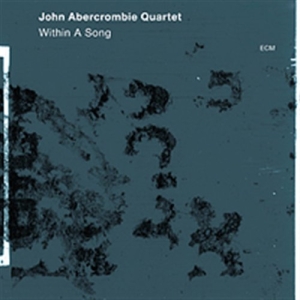 John Abercrombie Quartet - Within A Song in the group CD / Jazz at Bengans Skivbutik AB (512026)
