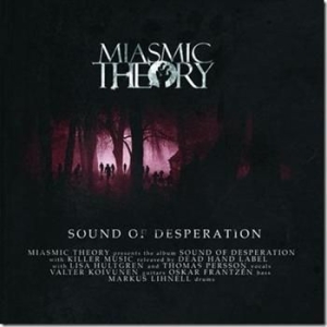 Miasmic Theory - Sound Of Desperation in the group CD / CD Hardrock at Bengans Skivbutik AB (512152)