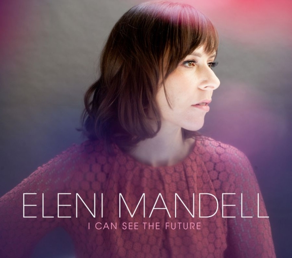 Mandell Eleni - I Can See The Future in the group CD / Bestsellers at Bengans Skivbutik AB (512818)