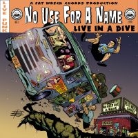 No Use For A Name - Live In A Dive in the group CD / Pop-Rock at Bengans Skivbutik AB (513634)