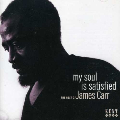James Carr - My Soul Is Satisfied: The Best Of T in the group OTHER / Övrigt /  at Bengans Skivbutik AB (514142)