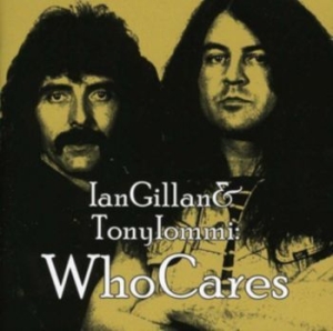 Gillan Ian Tony Iommi - Who Cares in the group Minishops / Tony Iommi at Bengans Skivbutik AB (515070)