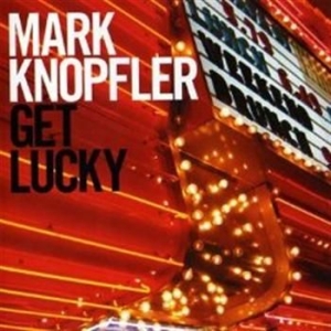 Mark Knopfler - Get Lucky in the group CD / Pop-Rock at Bengans Skivbutik AB (515188)