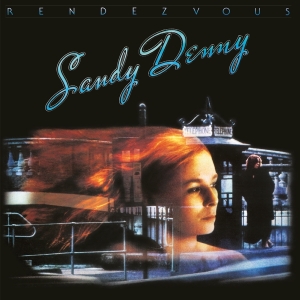 Sandy Denny - Rendezvous in the group OTHER / Övrigt /  at Bengans Skivbutik AB (515637)