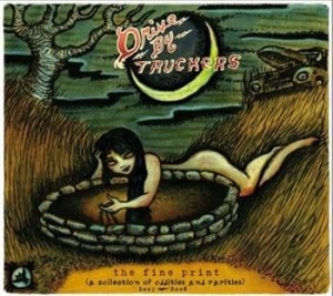 Drive-By Truckers - The Fine Print [A Collection Of Odd in the group CD / Pop-Rock at Bengans Skivbutik AB (515675)