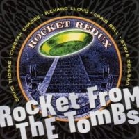 Rocket From The Tombs - Rocket Redux in the group OUR PICKS / Stocksale / CD Sale / CD POP at Bengans Skivbutik AB (516224)