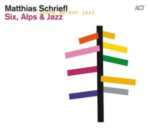 Matthias Schriefl - Six, Alps And Jazz in the group CD / Jazz/Blues at Bengans Skivbutik AB (516647)