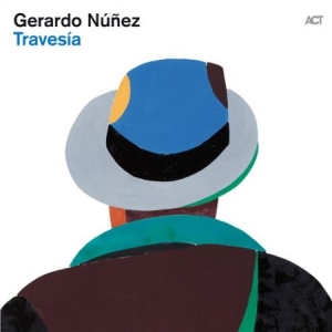 Nunez Gerardo - Travesia in the group CD / Jazz/Blues at Bengans Skivbutik AB (516788)