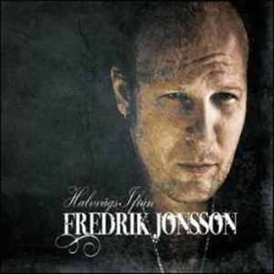 Fredrik Jonsson - Halvvägs Ifrån in the group CD / Pop at Bengans Skivbutik AB (520503)