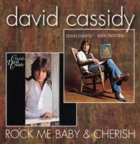 Cassidy David - Rock Me Baby / Cherish in the group CD / Pop-Rock at Bengans Skivbutik AB (520650)