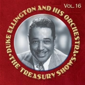 Ellington Duke & His Orchestra - The Treasury Shows Vol. 16 in the group CD / Jazz/Blues at Bengans Skivbutik AB (521654)