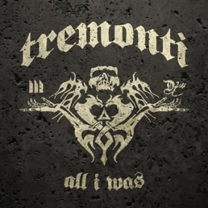 Tremonti - All I Was in the group CD / Rock at Bengans Skivbutik AB (522904)
