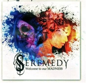 Seremedy - Welcome To Our Madness in the group CD / Pop at Bengans Skivbutik AB (523481)