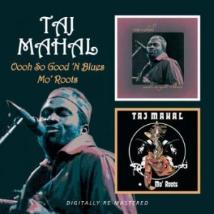 Mahal Taj - Oooh So Good 'n Blues/Mo' Roots in the group CD / Jazz/Blues at Bengans Skivbutik AB (524264)