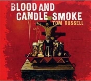 Russell Tom - Blood And Candle Smoke in the group CD / Country at Bengans Skivbutik AB (524739)
