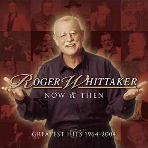 Whittaker Roger - Now And Then: 1964 - 2004 in the group CD / Pop-Rock at Bengans Skivbutik AB (525265)