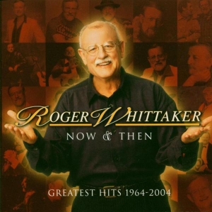Whittaker Roger - Now And Then: 1964 - 2004 in the group CD / Pop-Rock at Bengans Skivbutik AB (525265)