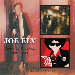 Ely Joe - Down On The Drag/Live Shots in the group CD / Pop-Rock at Bengans Skivbutik AB (525333)