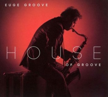 Groove Euge - House Of Groove in the group CD / Bestsellers at Bengans Skivbutik AB (525403)