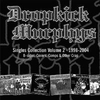 Dropkick Murphys - Singles Collection Volume 2 - 1998- in the group CD / CD Punk at Bengans Skivbutik AB (525492)