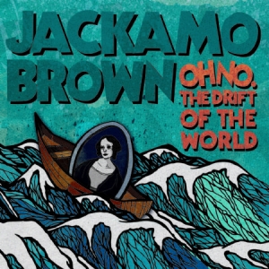 Brown Jackamo - Oh No. The Drift Of The World in the group CD / Hip Hop at Bengans Skivbutik AB (525632)