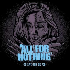 All For Nothing - To Live And Die For in the group CD / Rock at Bengans Skivbutik AB (526303)