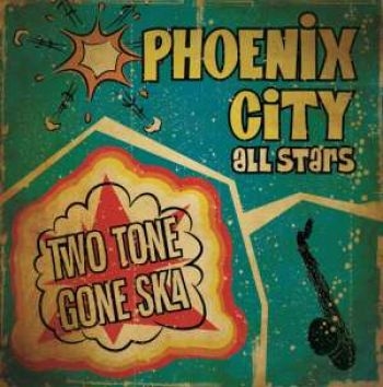 Phoenix City All-Stars - Two Tone Gone Ska in the group CD / Bestsellers at Bengans Skivbutik AB (526322)