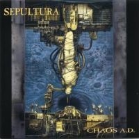 Sepultura - Chaos A.D. in the group OUR PICKS / Most wanted classics on CD at Bengans Skivbutik AB (526803)