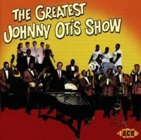 Various Artists - Greatest Johnny Otis Show in the group OUR PICKS / Stocksale / CD Sale / CD POP at Bengans Skivbutik AB (527140)