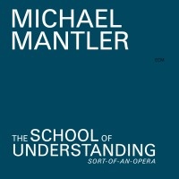 Mantler Michael - School Of Understanding (Sort-Of-An in the group Externt_Lager /  at Bengans Skivbutik AB (527326)