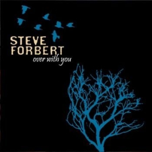 Forbert Steve - Over With You in the group CD / Rock at Bengans Skivbutik AB (527386)