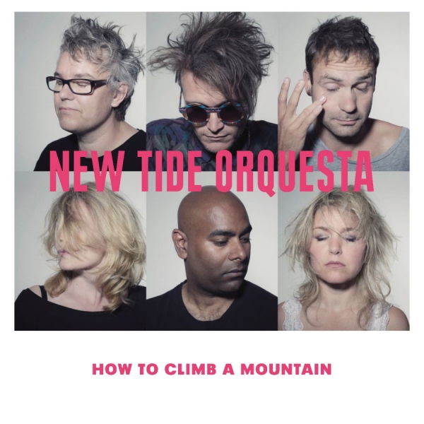 New Tide Orquesta - How To Climb A Mountain in the group CD / Bestsellers at Bengans Skivbutik AB (527960)