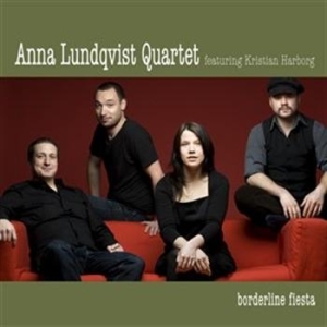 Anna Lundqvist Quartet (Featuring K - Borderline Fiesta in the group Externt_Lager /  at Bengans Skivbutik AB (528437)