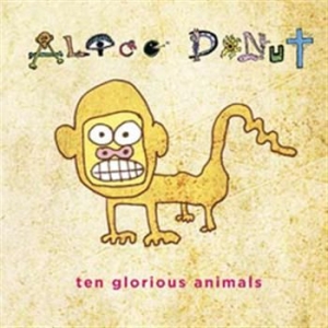Alice Donut - Ten Glorious Animals in the group CD / Pop-Rock at Bengans Skivbutik AB (528692)