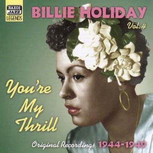 Holiday Billie - Vol 4: You're My Thrill (1944-1949) in the group CD / Jazz at Bengans Skivbutik AB (530217)