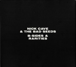 Nick Cave & The Bad Seeds - B-Sides And Rarities in the group CD / Pop-Rock at Bengans Skivbutik AB (531017)