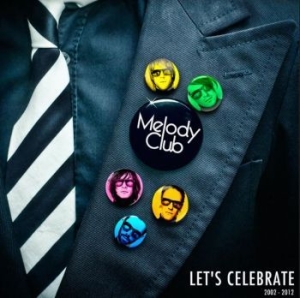 Melody Club - Lets Celebrate 2002-2012 in the group CD / Rock at Bengans Skivbutik AB (531140)