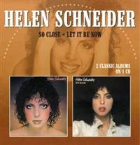 Schneider Helen - So Close/Let It Be Now in the group CD / Pop-Rock at Bengans Skivbutik AB (531283)