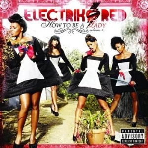 Electrik Red - How To Be A Lady Volume 1 in the group CD / Hip Hop at Bengans Skivbutik AB (531649)