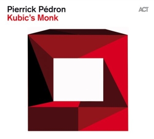 Pierrick Pedron - Kubics Monk in the group CD / Jazz at Bengans Skivbutik AB (531703)