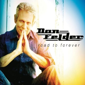 Felder Don - Road To Forever in the group CD / Pop-Rock at Bengans Skivbutik AB (532521)